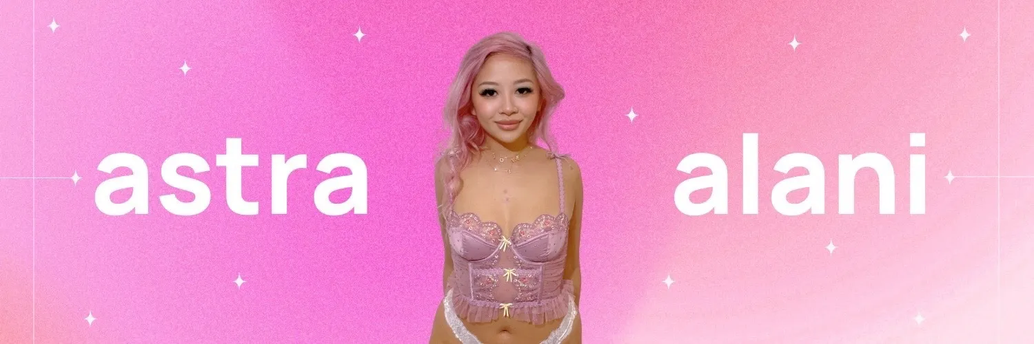 ‧⁺˚*･༓☆ astra alani ☆༓･*˚⁺‧ OnlyFans header
