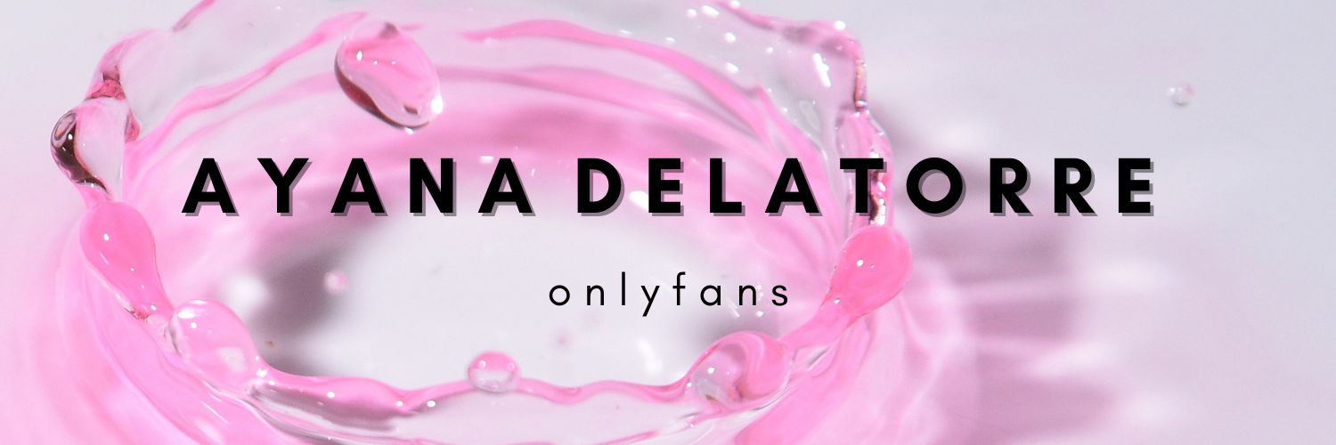 ♥    AYANA DELATORRE DA GOAT    ♥ OnlyFans header