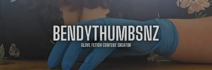 BendyThumbsNZ - Gloves 🧤 OnlyFans header