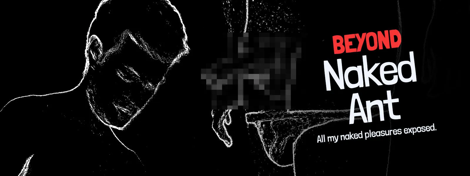 BEYOND Naked Ant OnlyFans header