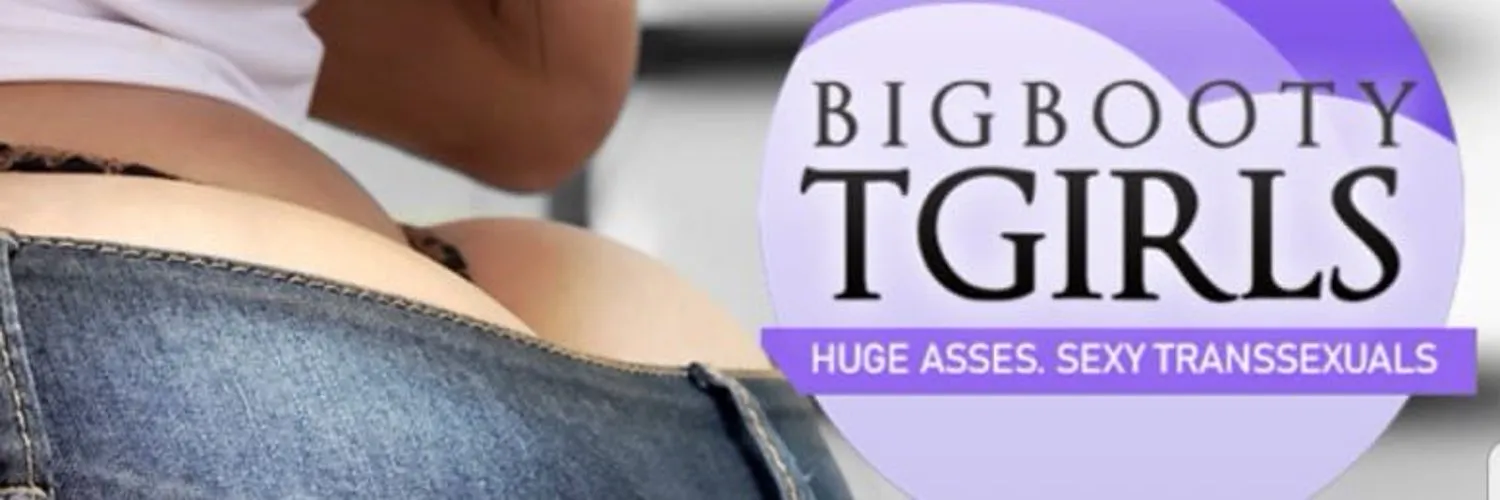 BigBootyTgirls OnlyFans header