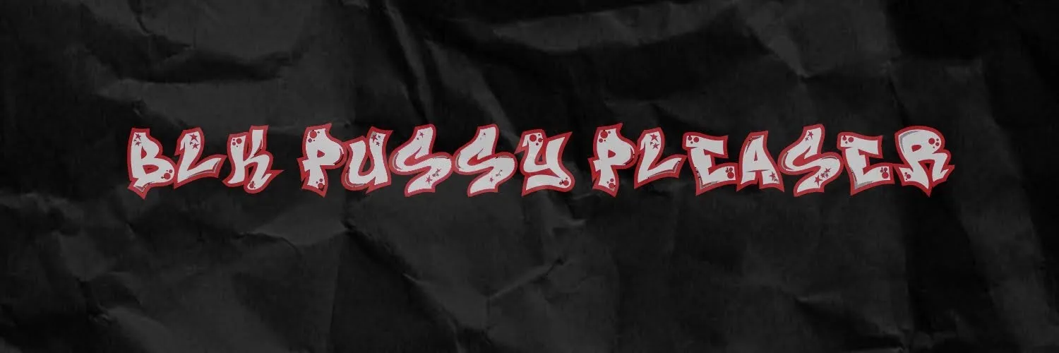 Blkpussypleaser OnlyFans header