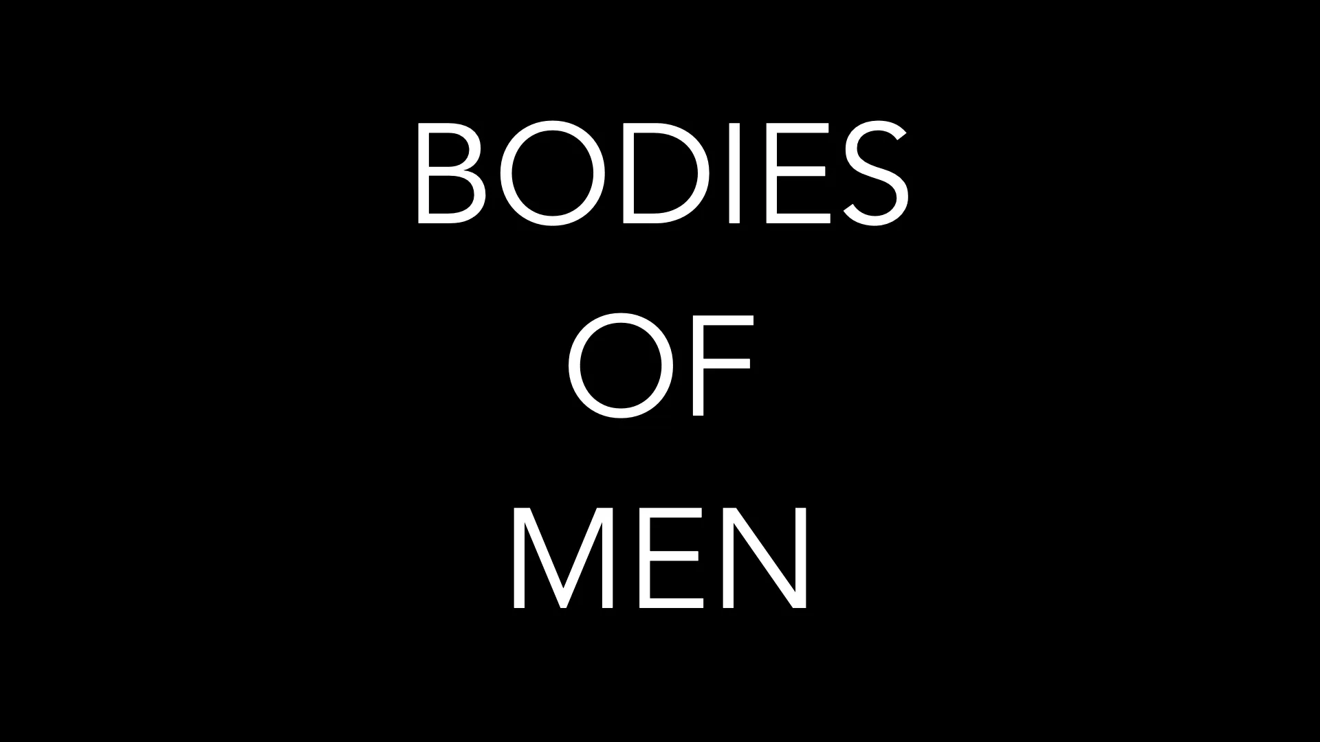 Bodies of Men