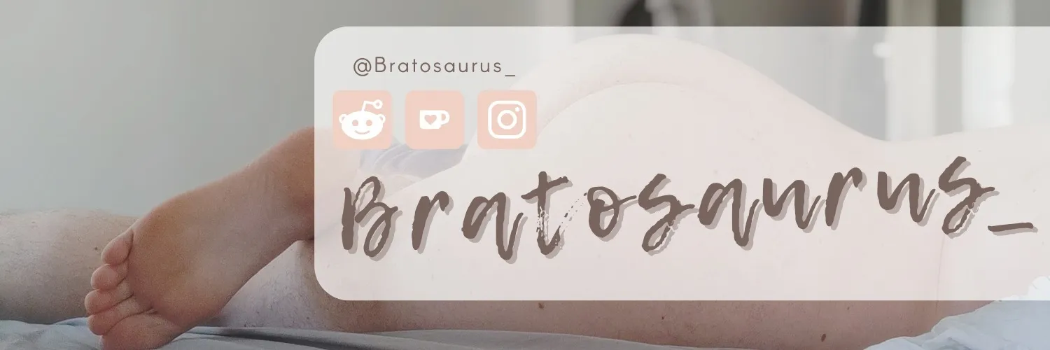 Bratosaurus_ OnlyFans header