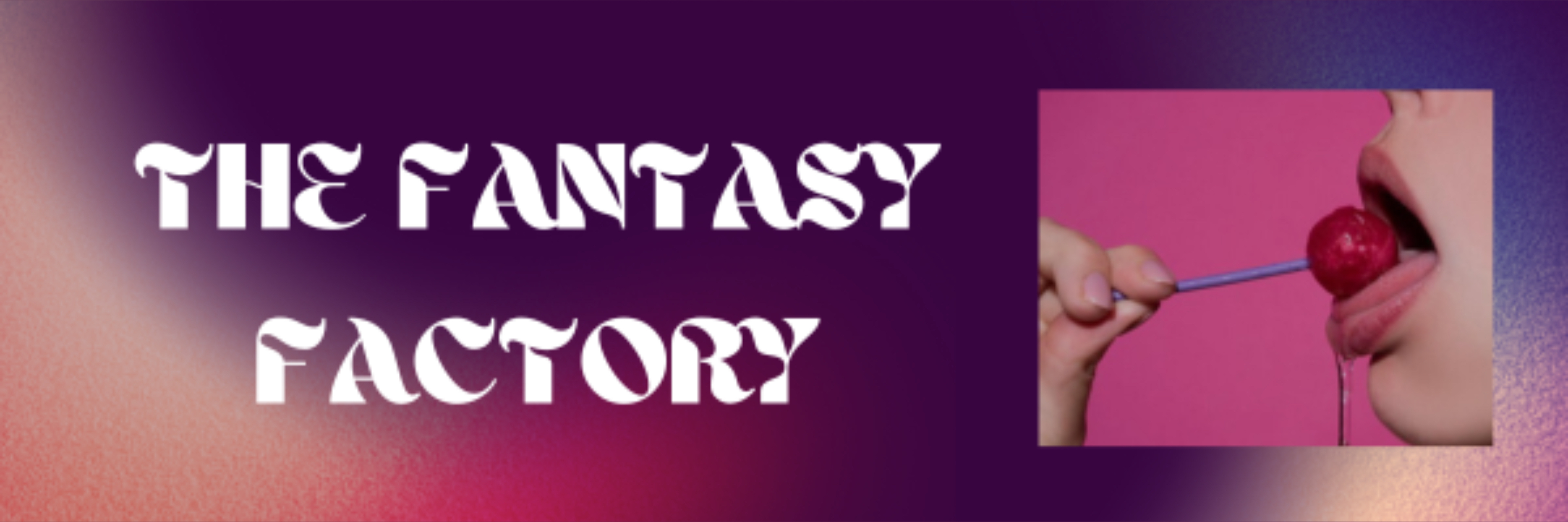 thefantasyfactory( . )( . ) OnlyFans header