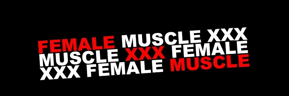 🔞Female Muscle XXX🔞 OnlyFans header