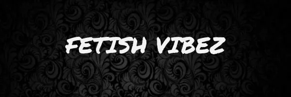 Fetish Vibez OnlyFans header