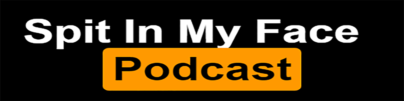 Spit In My Face Podcast OnlyFans header
