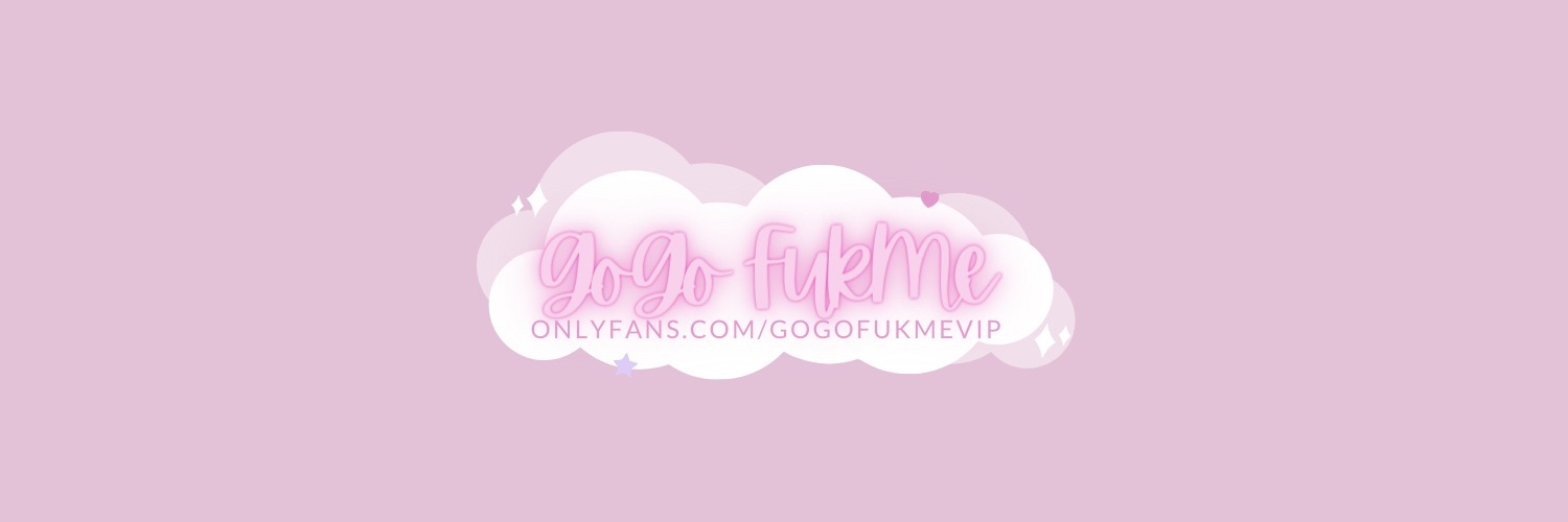 GoGo FukMe XXX OnlyFans header