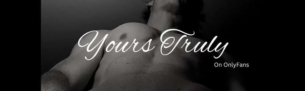Yours Truly OnlyFans header