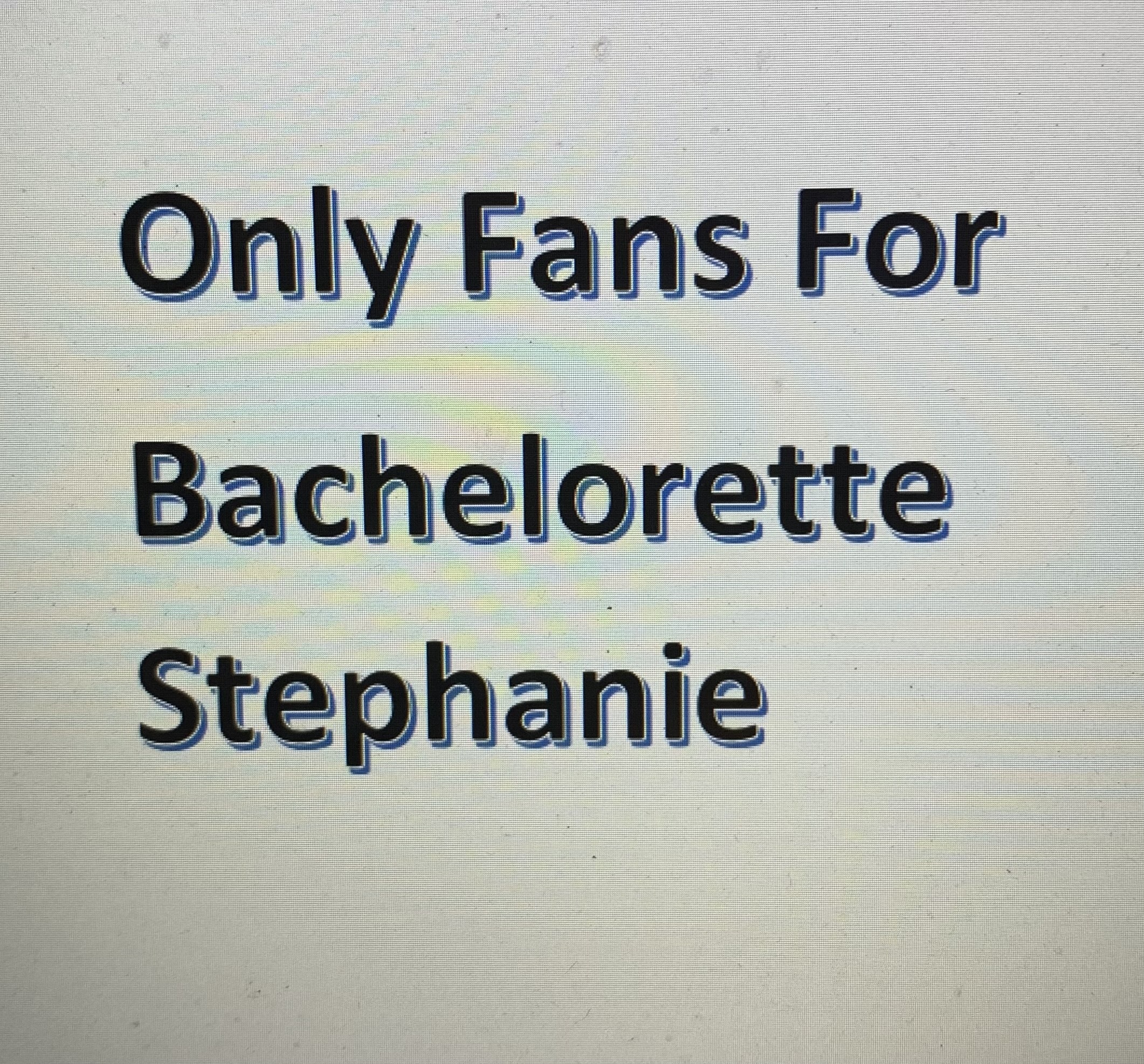 Bachelorette Stephanie OnlyFans