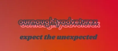 ournaughtyadventurex OnlyFans header