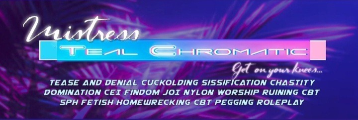 Mistress Tealchromatic OnlyFans header