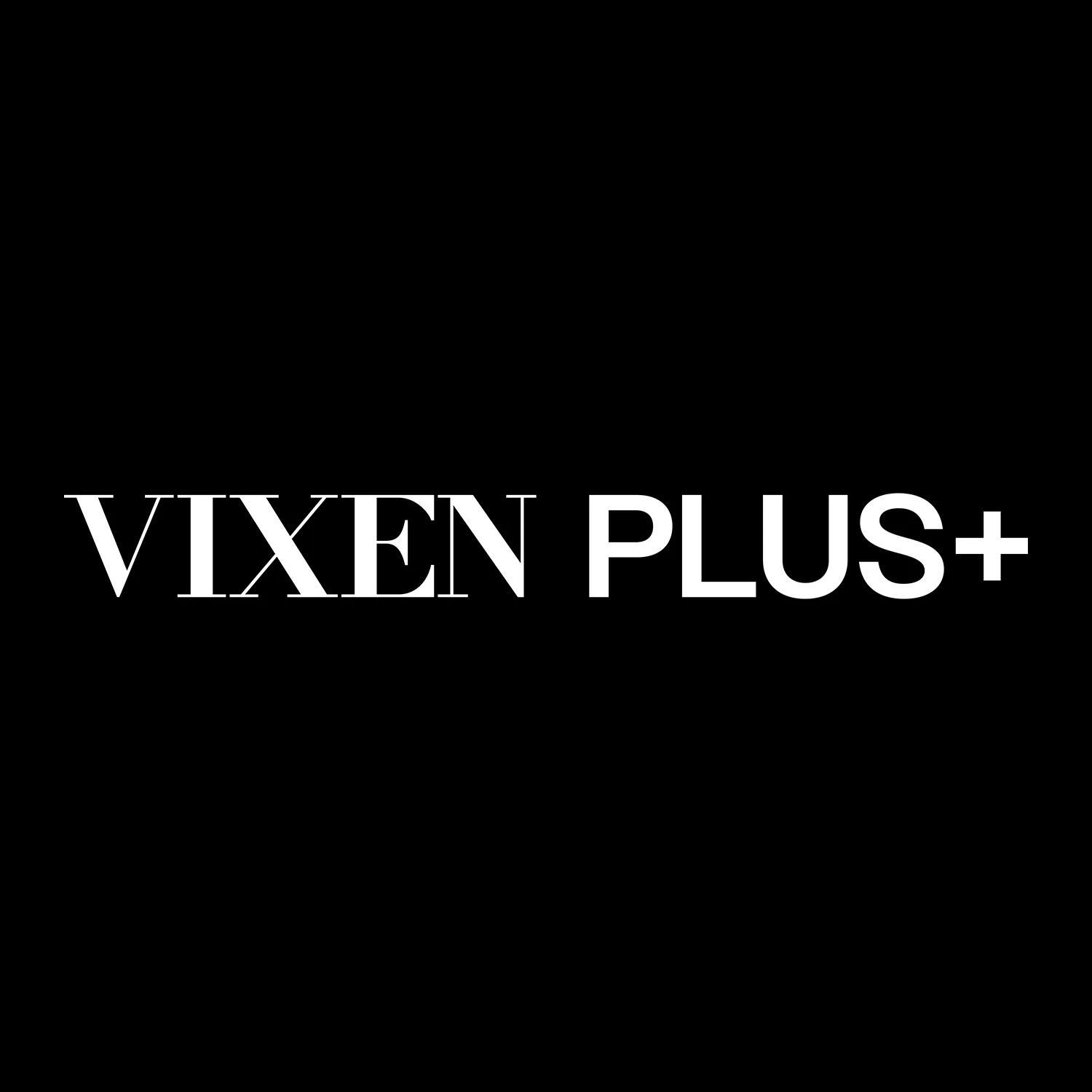 VIXEN PLUS+