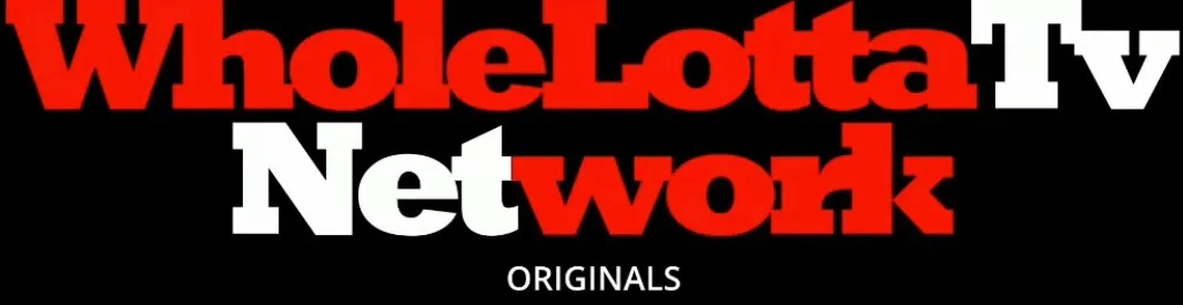 WholeLotta Tv Network OnlyFans header