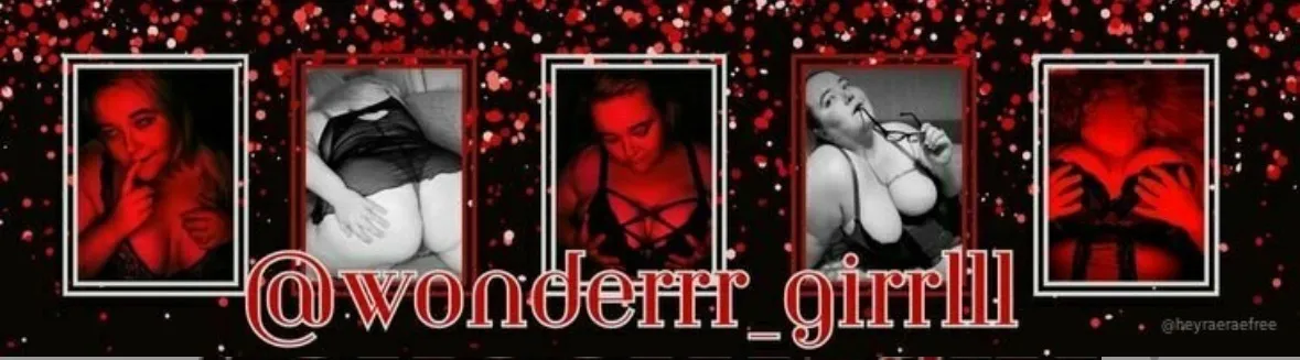Wonderrr Girrlll PPV OnlyFans header
