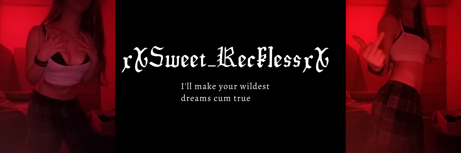 xXSweet_RecklessXx OnlyFans header